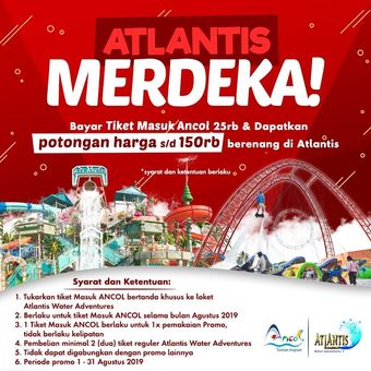 Promo Atlantis Water Adventure di Hari Kemerdekaan RI ke-74.