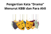 Pengertian Kata “Drama” Menurut KBBI dan Para Ahli