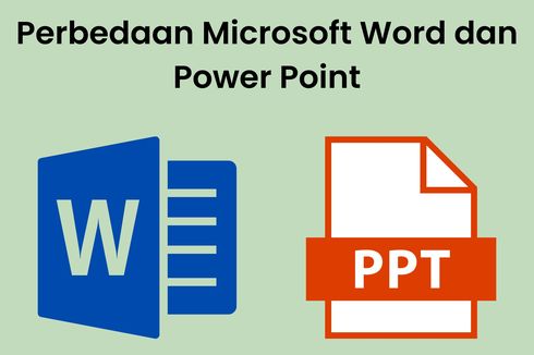 Perbedaan Microsoft Word dan Power Point