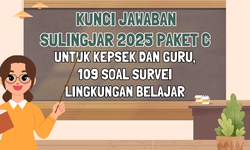 Kunci Jawaban Sulingjar 2025 Paket C untuk Kepsek dan Guru, Ada 109 Soal Survei Lingkungan Belajar