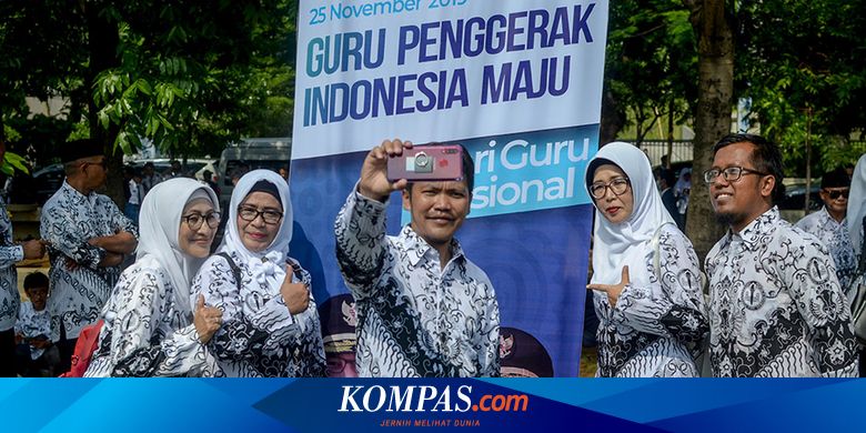 Hari Guru Dirayakan Dua Kali Setahun Ini Beda Hari Guru Sedunia Dan Nasional Halaman All Kompas Com
