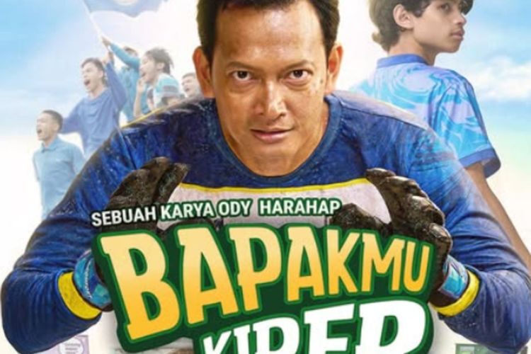 Film Bapakmu Kiper: Sinopsis, Daftar Pemain, dan Jadwal Tayang