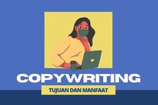 Pengertian Copywriting: Tujuan dan Manfaatnya