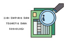 Ciri Empiris dan Teoretis dari Sosiologi