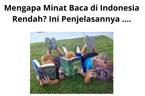 Mengapa Minat Baca di Indonesia Rendah? Ini Penjelasannya ....