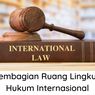 Pembagian Ruang Lingkup Hukum Internasional