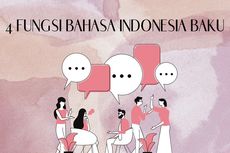 4 Fungsi Bahasa Indonesia Baku