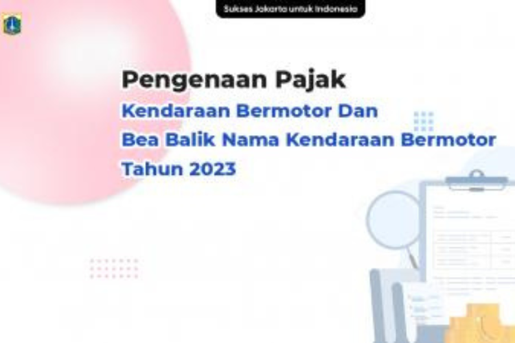 Pemprov Jakarta terbitkan Peraturan Gubernur mengenai PKB dan BBNKB 2023.