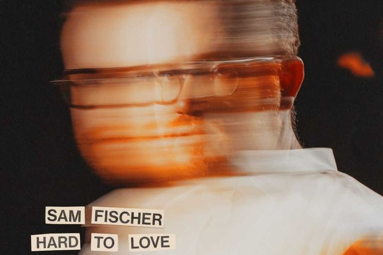 Singel Baru Sam Fischer 'Hard to Love'