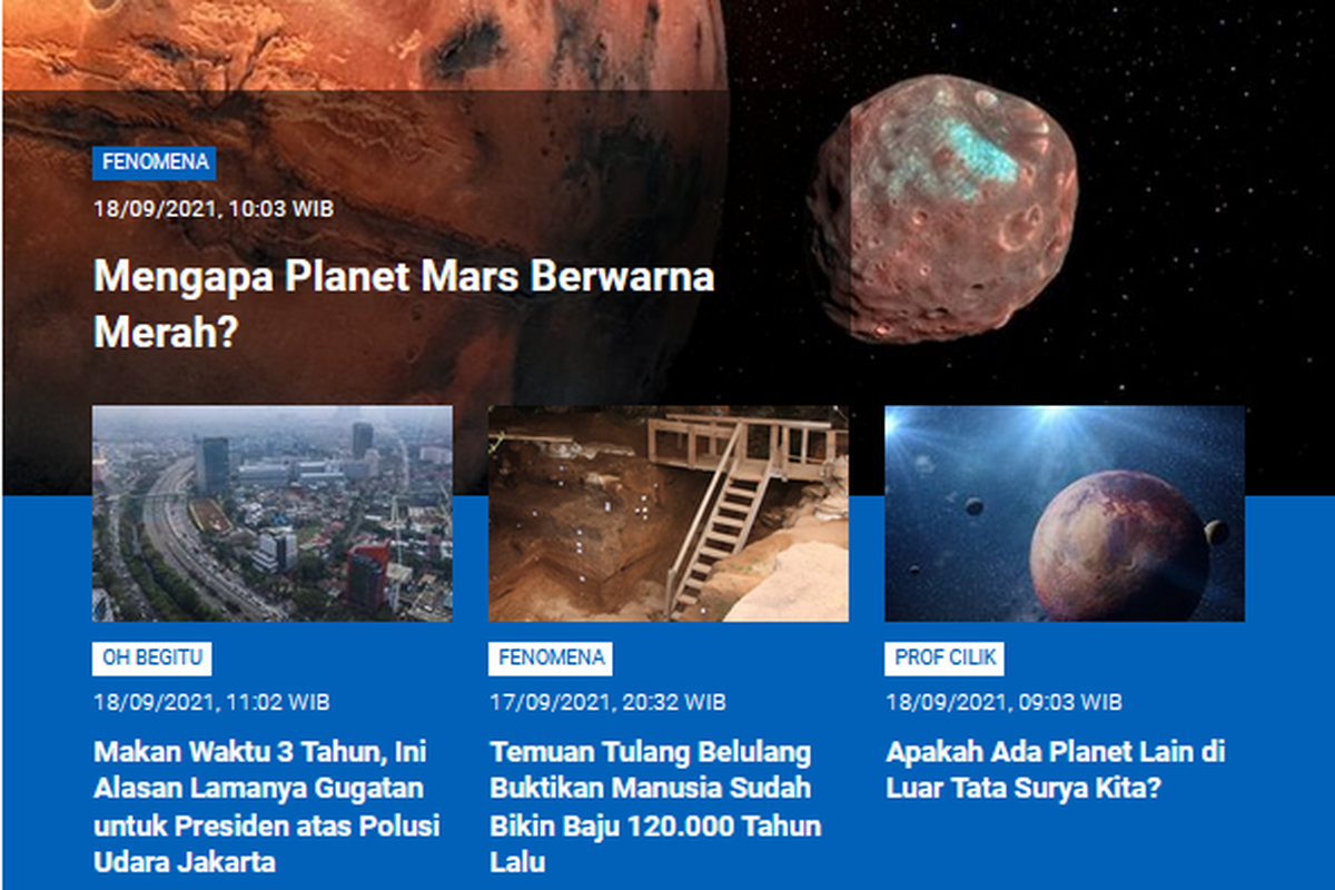 Tangkapan layar berita populer Sains sepanjang Sabtu (18/9/2021) hingga Minggu (19/9/2021) pagi. Mulai dari misteri kenapa planet mars berwarna merah hingga bukti baju sudah dibikin 120.000 tahun lalu.