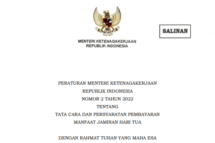 Peraturan Menteri Ketenagakerjaan (Permenaker) Republik Indonesia Nomor 2 Tahun 2022 tentang Tata Cara dan Persyaratan Pembayaran Manfaat Jaminan Hari Tua.