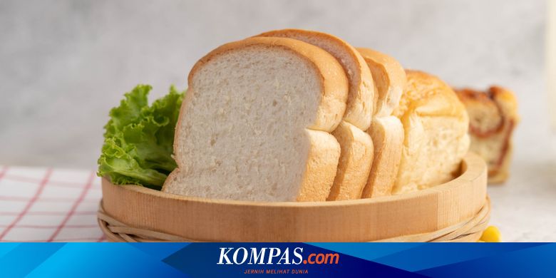 Sering Dihindari Saat Diet, ini Jumlah Kalori dalam Roti Tawar - Vimarsana News