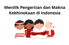 Menilik Pengertian dan Makna Kebhinekaan di Indonesia