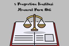 5 Pengertian Konstitusi Menurut Para Ahli