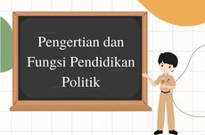 Pengertian dan Fungsi Pendidikan Politik