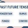 Simple Past Future Tense: Pengertian, Rumus, Fungsi, dan Contohnya