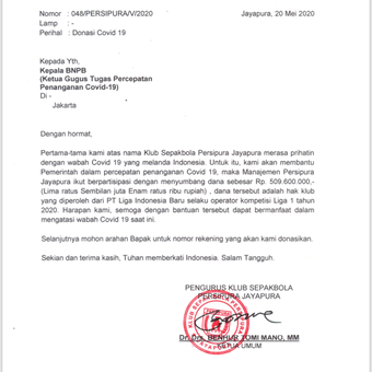 Pihak Persipura Jayapura berkirim surat kepada BNPB untuk membantu Pemerintah dalam percepatan penanganan Covid 19 dengan berpartisipasi menyumbang seluruh dana komersial sebesar Rp. 509.600.000,-.