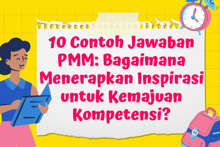 10 Contoh Jawaban PMM: Bagaimana Menerapkan Inspirasi untuk Kemajuan Kompetensi?