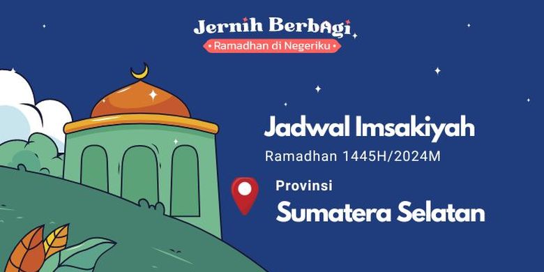 Jadwal imsak dan buka puasa Ramadhan 1445 H/2025 M untuk Anda yang berada di wilayah Provinsi Sumatera Selatan.