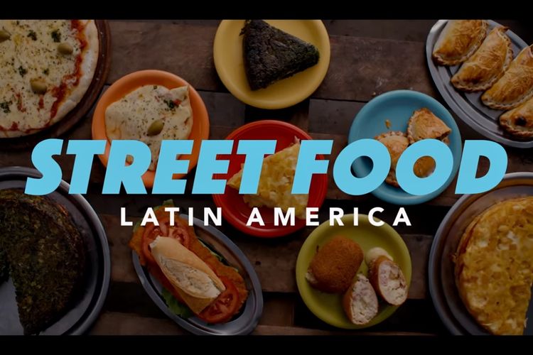 Street Food: Latin America menghadirkan kisah kuliner dan kultur dari enam negara.
