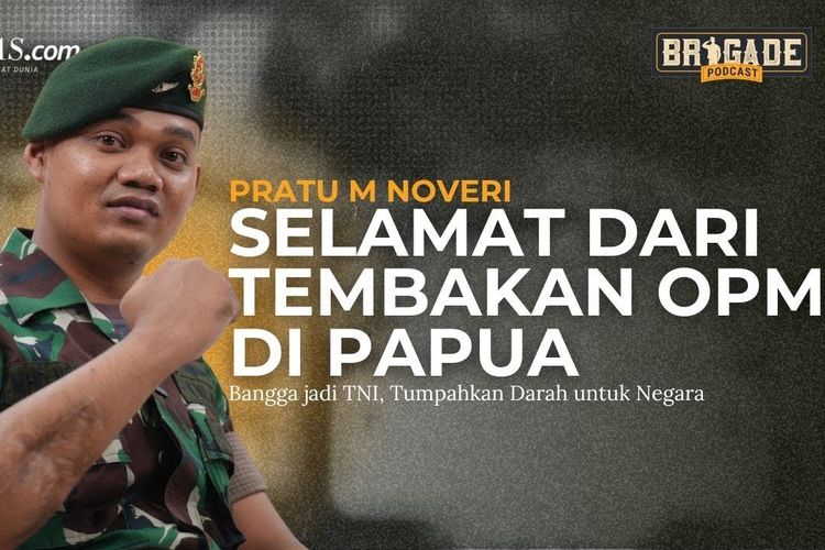 Selamat dari Tembakan OPM di Papua, Pratu Noveri Bangga Jadi TNI | Brigade Podcast