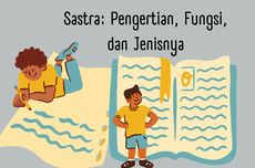 Sastra: Pengertian, Fungsi, dan Jenisnya