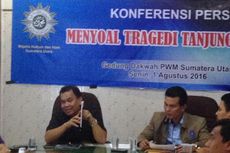 Muhammadiyah Minta Penanganan Kerusuhan Tanjungbalai Tidak Memakai Sistem Hukum Pidana