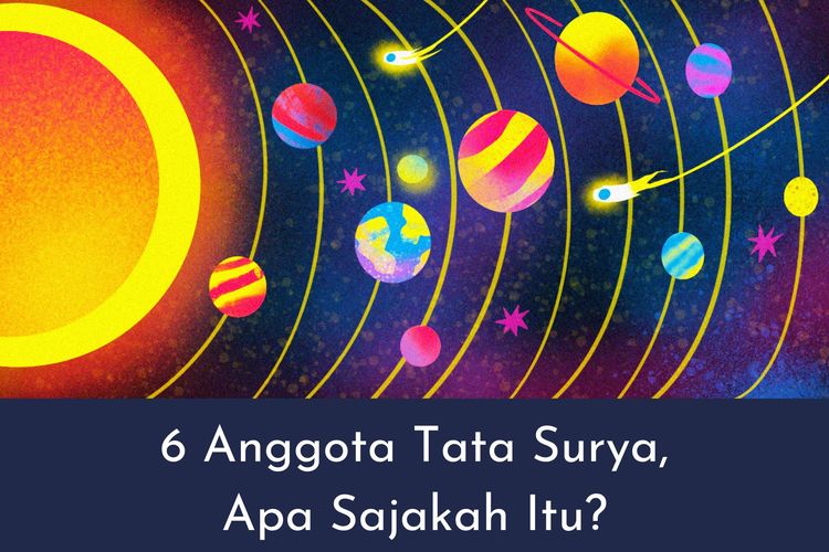 6 Anggota Tata Surya, Apa Sajakah Itu?