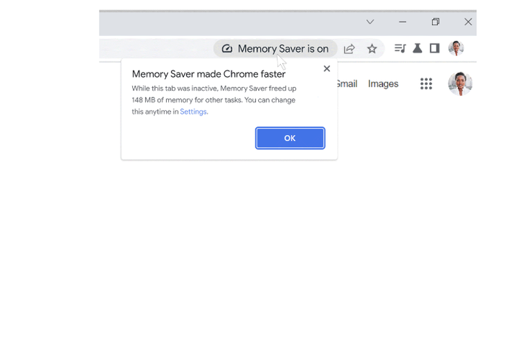 Fitur Memory Saver di peramban Google Chrome. Fungsi fitur ini dapat membuat peramban Chrome menggunakan memori (RAM) hingga 40 persen saja atau setara dengan 10 GB lebih. Tujuannya agar pengalaman mengakses Chrome bisa lebih mulus.
