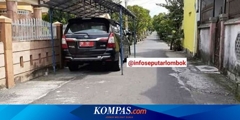 Alasan Komisioner Kpu Ntb Pasang Kanopi Di Jalan Untuk Lindungi Mobil Dinas Halaman All Kompas Com