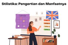 Stilistika: Pengertian dan Manfaatnya