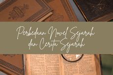 Perbedaan Novel Sejarah dan Cerita Sejarah