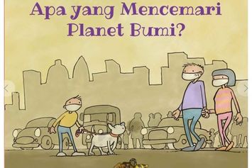 Buku Seri Sahabat Bumi: Apa yang Mencemari Planet Bumi?