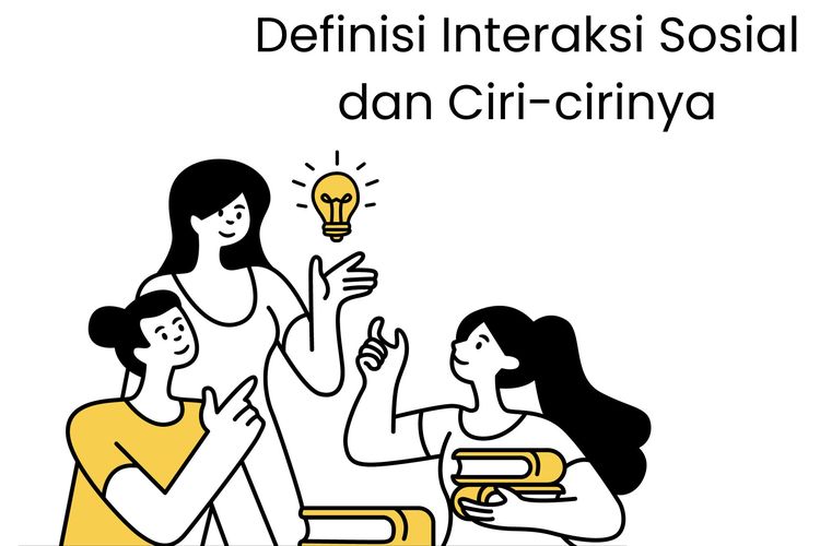 Dalam sosiologi, hubungan sosial lazimnya disebut dengan interaksi sosial. Ciri-ciri interaksi sosial, yakni berpedoman pada kaidah.