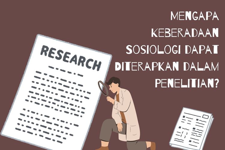 Mengapa Keberadaan Sosiologi dapat Diterapkan dalam Penelitian?
