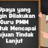 Upaya yang Ingin Dilakukan Guru PMM untuk Mencapai Tujuan Tindak Lanjut