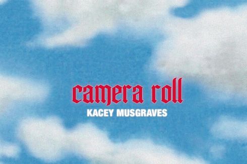Lirik Lagu camera roll - Kacey Musgraves