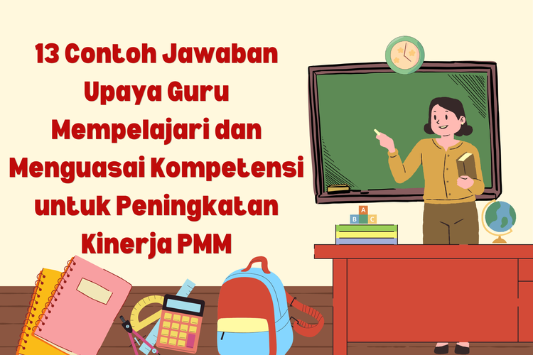 13 Contoh Jawaban Upaya Guru Mempelajari dan Menguasai Kompetensi untuk Peningkatan Kinerja PMM