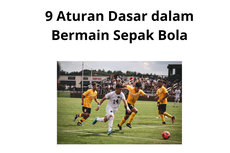 9 Aturan Dasar dalam Bermain Sepak Bola