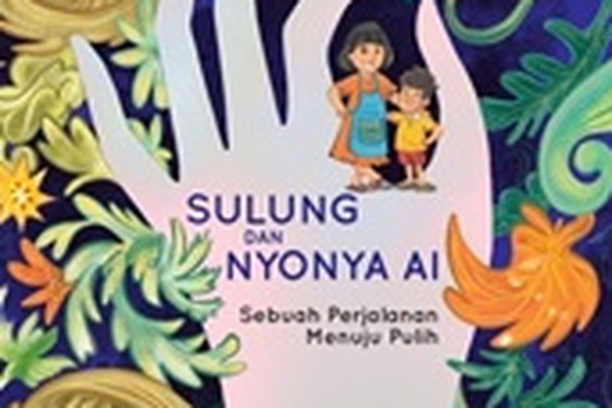 Buku Sulung dan Nyonya Ai, Kisah Sulung Landung Memulihkan Luka Batin 
