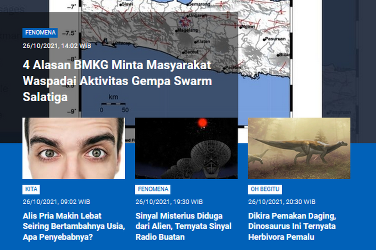 Tangkapan layar berita populer Sains sepanjang Selasa (26/7/2021) hingga Rabu (27/7/2021) pagi. Mulai dari alasan BMKG minta masyarakat tetap mewaspadai gempa swarm Salatiga, sinyal misterius yang awalnya diduga dari alien, hingga fakta unik alis pria yang tumbuh lebat saat makin tua.