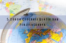 5 Tokoh Geografi Klasik dan Penjelasannya