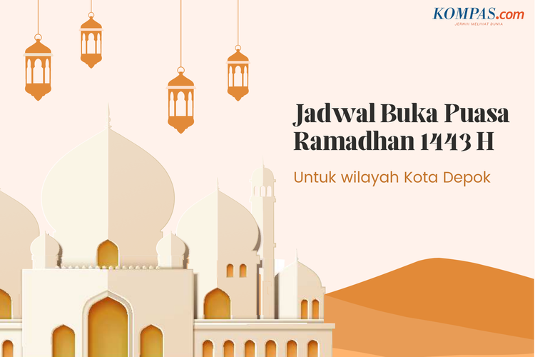 Jadwal buka puasa Ramadhan 1443 H/2022 untuk wilayah Kota Depok.