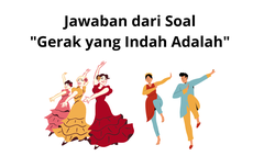 Jawaban dari Soal "Gerak yang Indah Adalah"