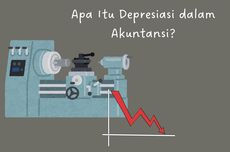Apa Itu Depresiasi dalam Akuntansi?