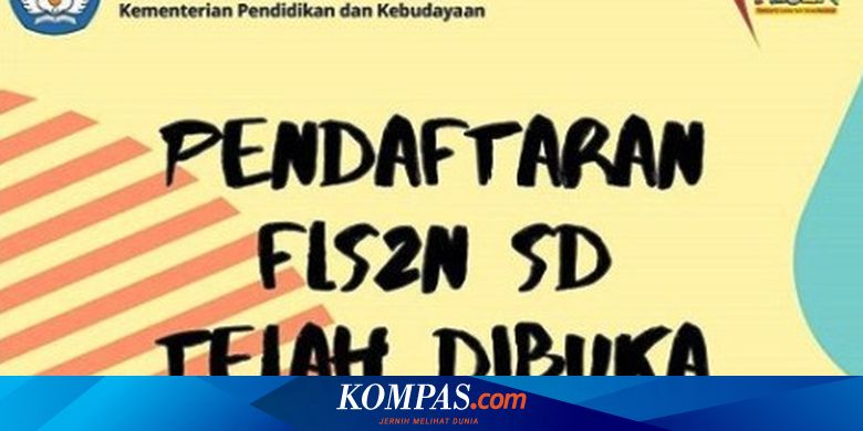 Siswa Sd Yuk Ikut Fls2n 2020 Ini Cara Daftarnya Halaman All Kompas Com