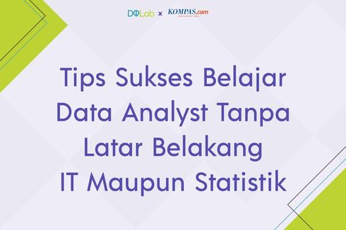 Tips Belajar Data Science Tanpa Latar Belakang Kuliah IT