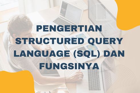 Pengertian Structured Query Language (SQL) dan Fungsinya