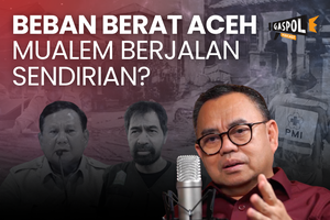 Gaspol Hari Ini: Beban Berat Aceh, Mualem Seperti Berjalan Sendirian 