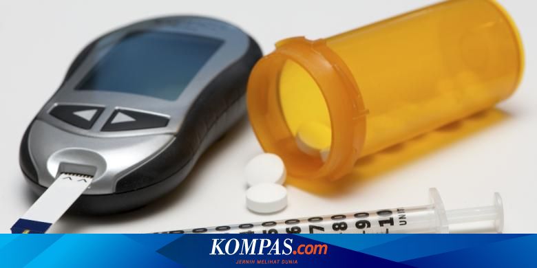 7 Hal Menakutkan Yang Akan Terjadi Jika Diabetes Tidak Dirawat Dengan Benar Halaman All Kompas Com